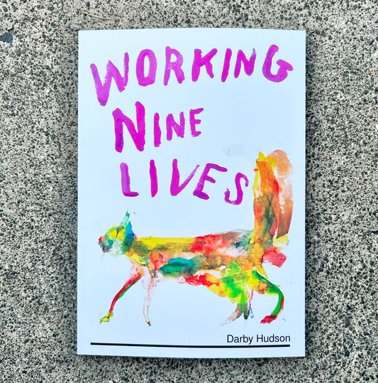 WORKING NINE LIVES - paperback, poetry (2024)